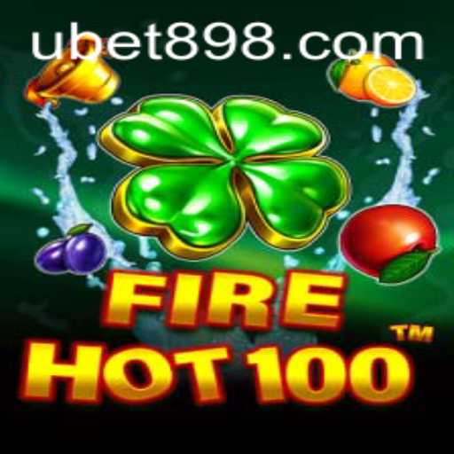 Discover FireHot100: The Thrilling New Experience with Ubet89
