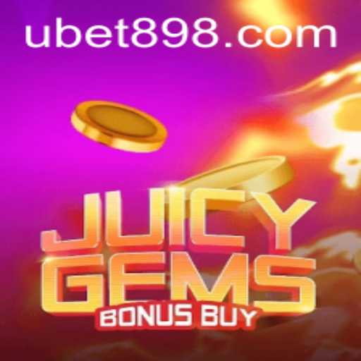 Exploring the Adventure of JuicyGemsBonusBuy: A Glittering Treasure in the Ubet89 Casino